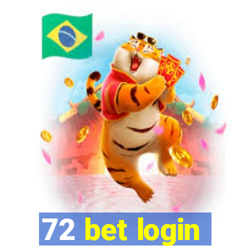 72 bet login